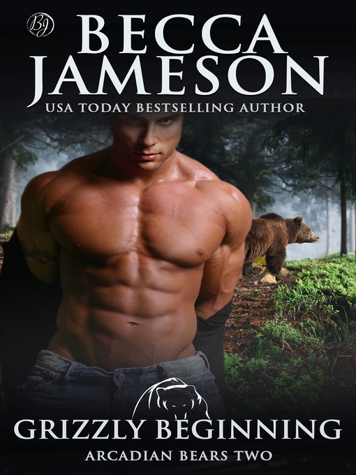 Title details for Grizzly Beginning by Becca Jameson - Available